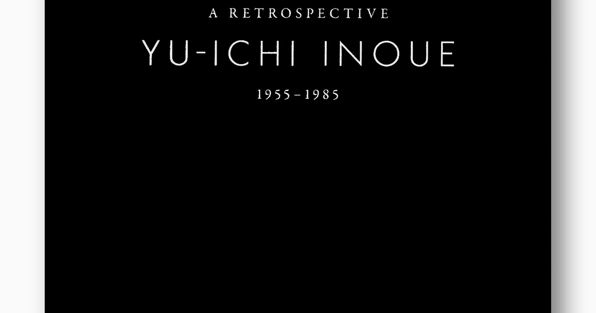 Publication: Yu-Ichi Inoue, A Retrospective, 1955 – 1985 - 21st