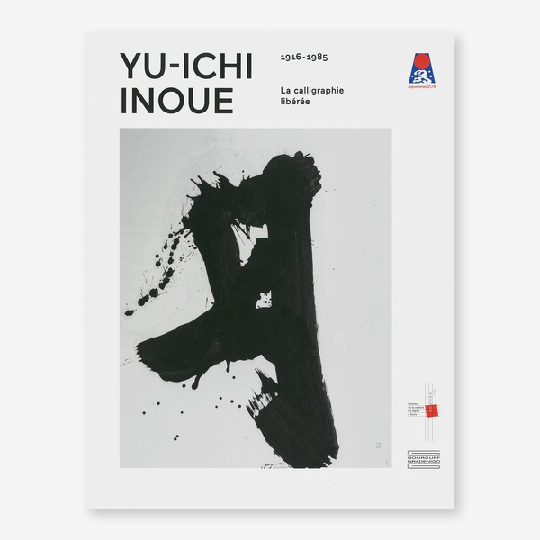 Ausstellungskatalog: YU-ICHI INOUE. La calligraphie libérée (1916-1985)